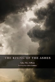 Rising of the Ashes by Tahar Ben Jelloun, Cullen Goldblatt, 9780872865266