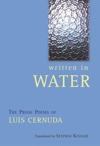 Written In Water (The Collected Prose Poems) by Luis Cernuda, Stephen Kessler, 9780872864313