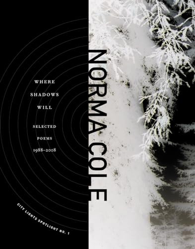 Where Shadows Will (Selected Poems 1988-2008) by Norma Cole, 9780872864740