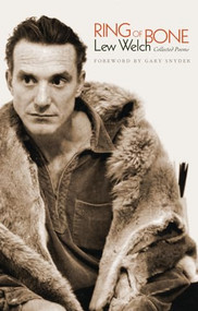 Ring of Bone: Collected Poems by Lew Welch, Gary Snyder, 9780872865792