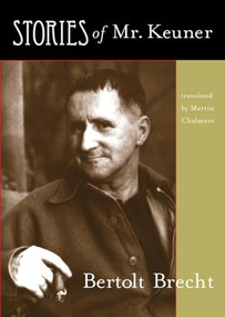 Stories of Mr. Keuner by Bertolt Brecht, Martin Chalmers, 9780872863835