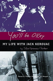 You'll Be Okay (My Life with Jack Kerouac) by Edie Kerouac-Parker, 9780872864641