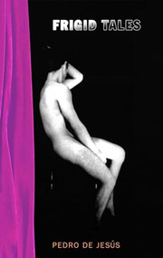 Frigid Tales by Pedro de Jesús, Dick Cluster, 9780872863996