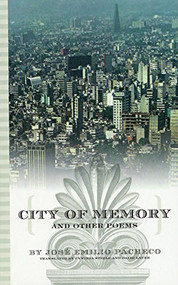City of Memory and Other Poems (Spanish Edition) by José Emilio Pacheco, Cynthia Steele, 9780872863248