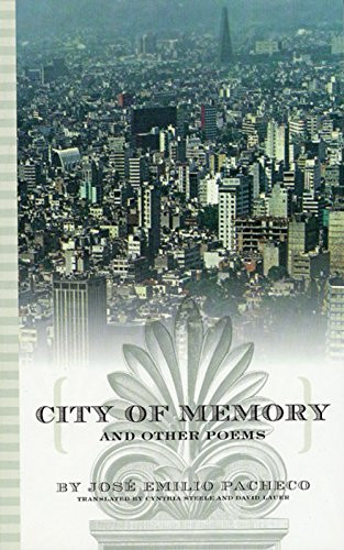 City of Memory and Other Poems (Spanish Edition) by José Emilio Pacheco, Cynthia Steele, 9780872863248
