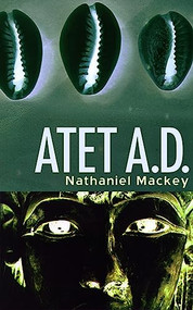 Atet, A.D. by Nathaniel Mackey, 9780872863828