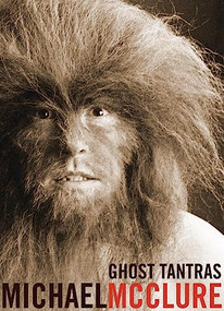 Ghost Tantras by Michael McClure, 9780872866270