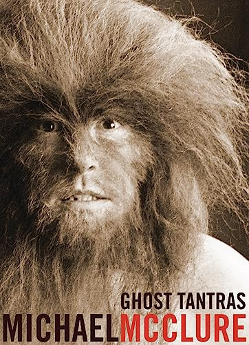 Ghost Tantras by Michael McClure, 9780872866270