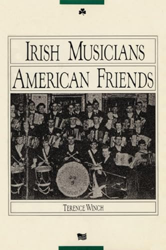 Irish Musicians/American Friends by Terence Winch, 9780918273123