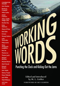 Working Words (Punching the Clock and Kicking Out the Jams) by M. L. Liebler, Ben Hamper, 9781566892483
