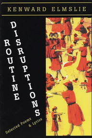 Routine Disruptions by Kenward Elmslie, 9781566890779