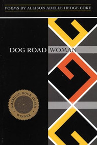 Dog Road Woman by Allison Adelle Hedge Coke, 9781566890618