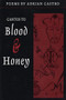 Cantos to Blood & Honey by Adrian Castro, 9781566890670