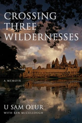 Crossing Three Wildernesses by U Sam Oeur, Ken McCullough, 9781566891677