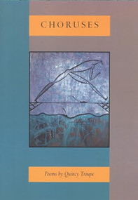 Choruses (Poems) by Quincy Troupe, 9781566890908