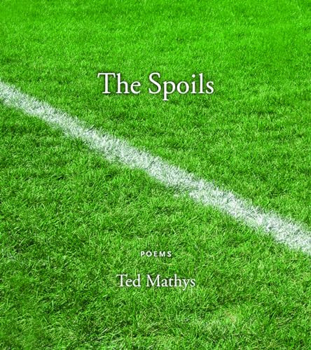 The Spoils by Ted Mathys, 9781566892308