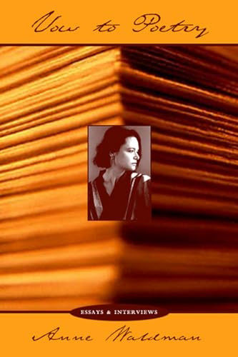 Vow to Poetry by Anne Waldman, 9781566891127