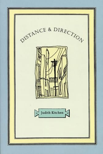 Distance & Direction by Judith Kitchen, 9781566891219