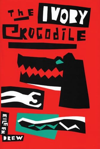 The Ivory Crocodile by Eileen Drew, 9781566890427