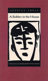 A Robber in the House by Jessica Treat, 9781566890076