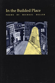 In the Builded Place by Michael Heller, 9780918273581