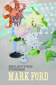 Mark Ford: Selected Poems - 9781566893497 by Mark Ford, 9781566893497