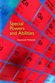 Special Powers and Abilities by Raymond McDaniel, 9781566893152