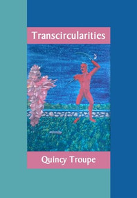 Transcircularities (New & Selected Poems) by Quincy Troupe, 9781566891370