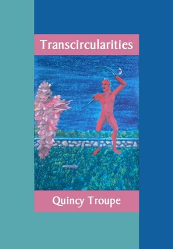 Transcircularities (New & Selected Poems) by Quincy Troupe, 9781566891370