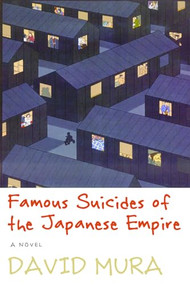 Famous Suicides of the Japanese Empire by David Mura, 9781566892155