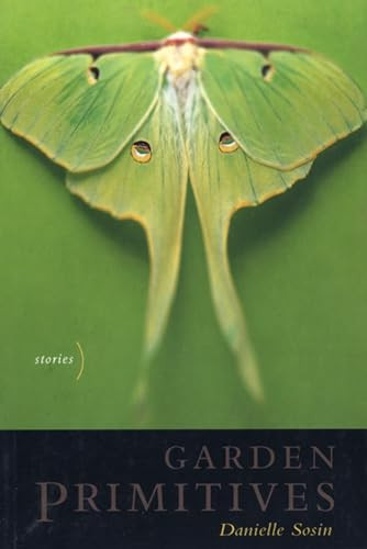 Garden Primitives by Danielle Sosin, 9781566891004