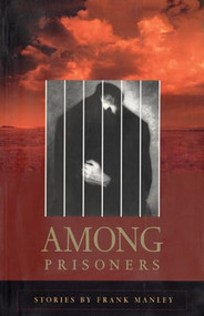Among Prisoners by Frank Manley, 9781566890892
