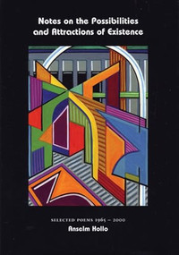 Notes on the Possibilities and Attractions of Existence - 9781566891158 by Anselm Hollo, Robert Creeley, 9781566891158