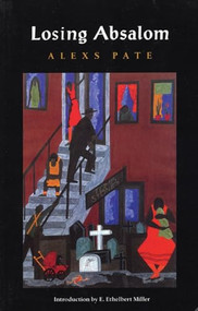 Losing Absalom by Alexs D. Pate, E. Ethelbert Miller, 9781566891707