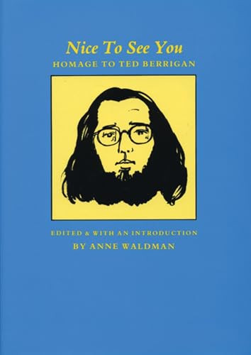 Nice To See You (Homage to Ted Berrigan) by Anne Waldman, 9780918273130
