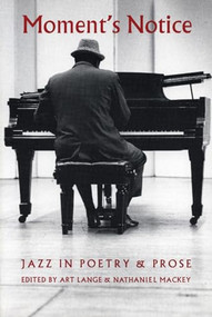 Moment's Notice (Jazz in Poetry and Prose) by Art Lange, Nathaniel Mackey, 9781566890014