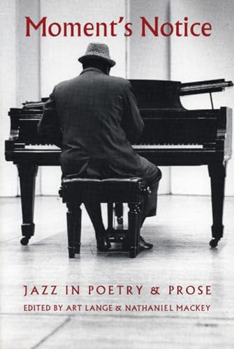 Moment's Notice (Jazz in Poetry and Prose) by Art Lange, Nathaniel Mackey, 9781566890014
