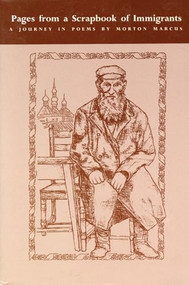 Pages from a Scrapbook of Immigrants by Morton Marcus, 9780918273475