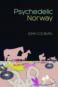 Psychedelic Norway by John Colburn, 9781566893350