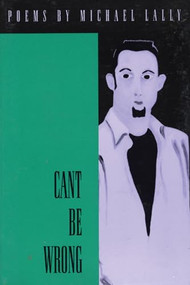 Cant Be Wrong by Michael Lally, 9781566890465