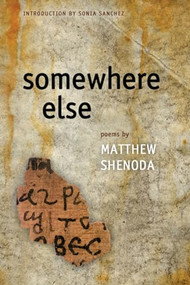 Somewhere Else - 9781566891738 by Matthew Shenoda, Sonia Sanchez, 9781566891738