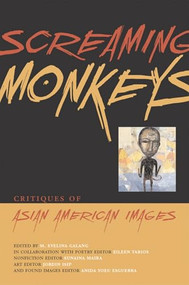 Screaming Monkeys (Critiques of Asian American Images) by M. Evelina Galang, 9781566891417