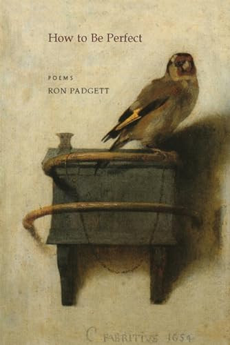 How to Be Perfect by Ron Padgett, 9781566892032