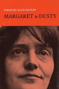 Margaret & Dusty by Alice Notley, 9780918273086