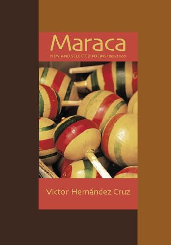Maraca (New and Selected Poems, 1965-2000) by Victor Hernández Cruz, 9781566891226