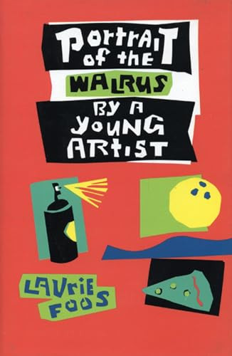 Portrait of the Walrus by a Young Artist - 9781566890571 by Laurie Foos, 9781566890571