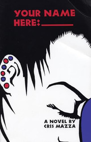 Your Name Here:_________ by Cris Mazza, 9781566890311