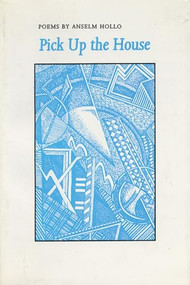 Pick Up the House by Anselm Hollo, 9780918273185