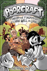 Poorcraft (The Funnybook Fundamentals of Living Well on Less) by C. Spike Trotman, Diana Nock, 9781945820014