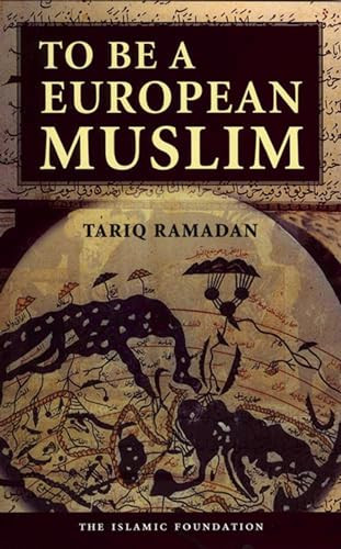 To Be a European Muslim by Tariq Ramadan, 9780860373001